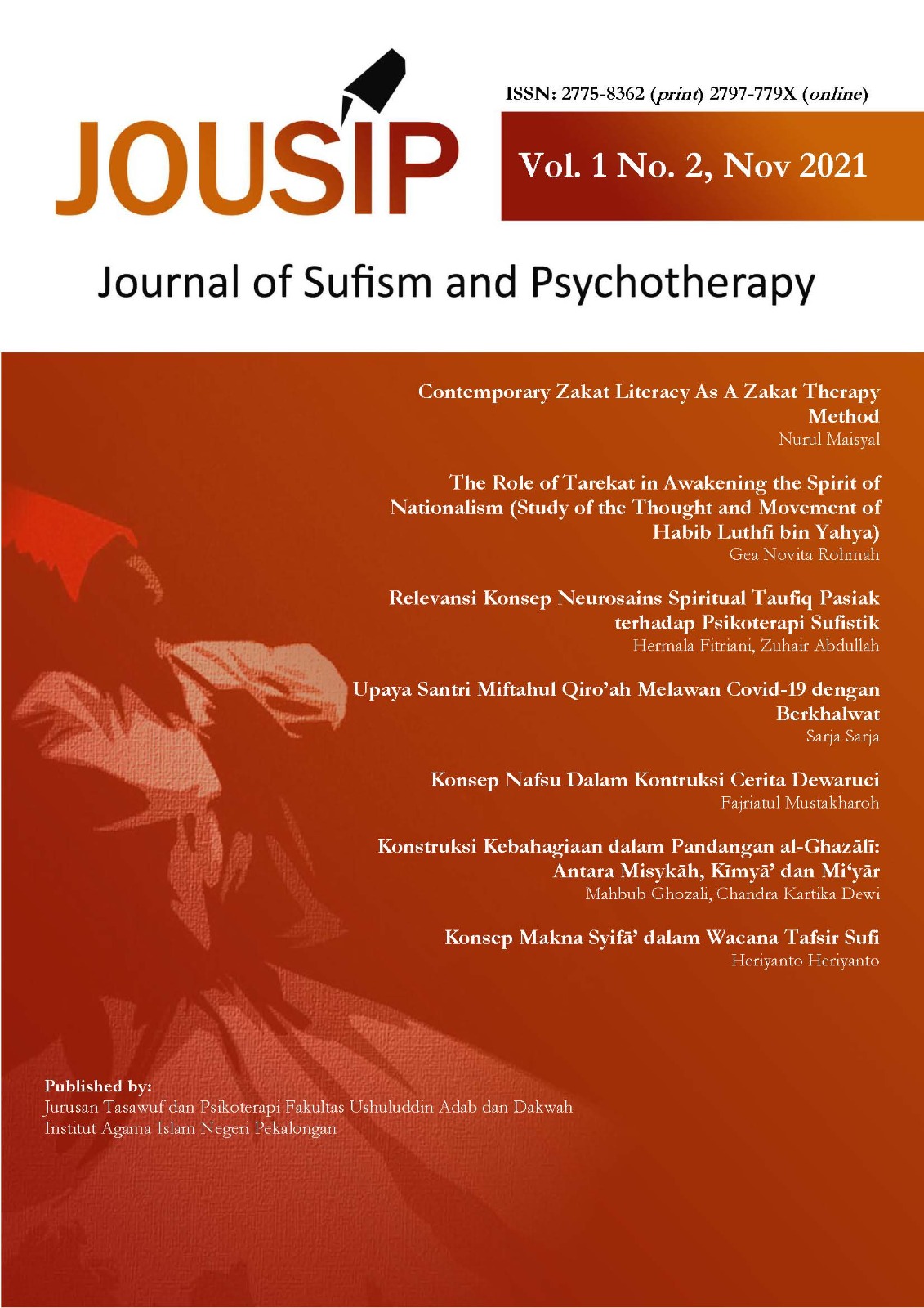 					View Vol. 1 No. 2 (2021): JOUSIP: Journal of Sufism and Psychotherapy, Vol. 1 No. 2, November 2021; Author Geographical: Indonesia.
				