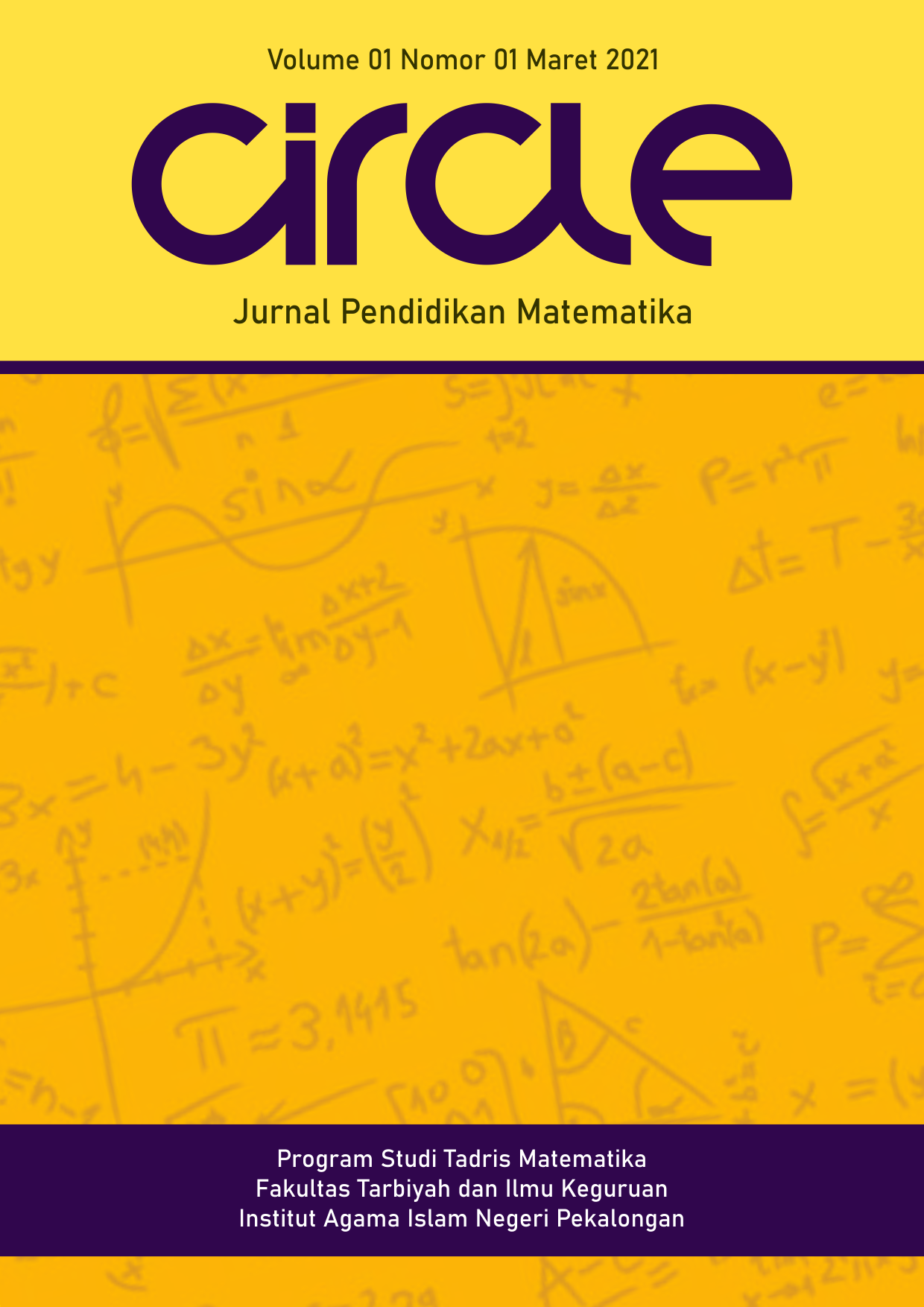 Circle: Jurnal Pendidikan Matematika (p-ISSN 2776-6268, e-ISSN 2777-1008) is a scientific, peer-reviewed and open-access journal which has been established for the dissemination of state of the art knowledge in the field of mathematics education. Author can be lecture, teacher, reseacher, and even student. We recommend a qualitative research, an action research, research and development (RnD), experiment and quantitative research. This journal managed and published by Mathematic Education Department (Tadris Matematika), Fakultas Tarbiyah dan Ilmu Keguruan, UIN K.H. Abdurrahman Wahid Pekalongan, Indonesia.